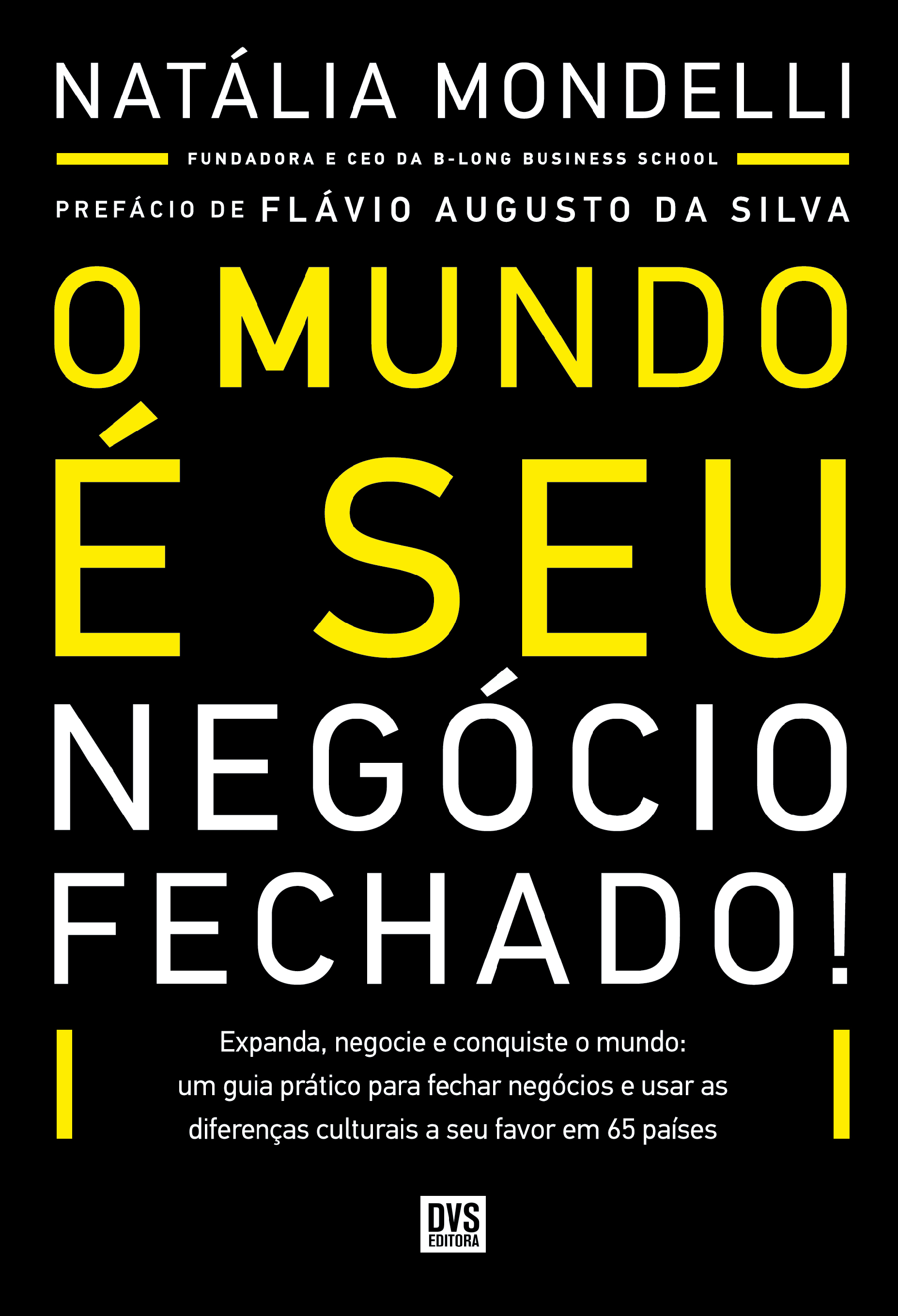 Capa: o mundo é seu- Divulgação | DVS Editora