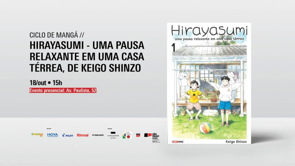Ciclo de Mangá na JHSP - Hirayasumi - Uma pausa relaxante em uma casa térrea, de Keigo Shinzo
Créditos: Divulgação